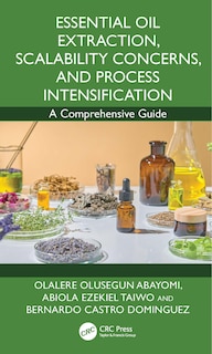 Front cover_Essential Oil Extraction, Scalability Concerns, and Process Intensification