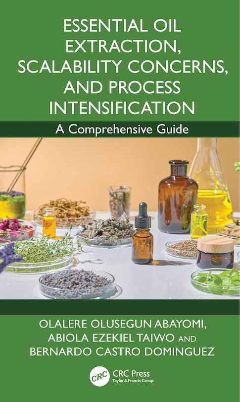 Front cover_Essential Oil Extraction, Scalability Concerns, and Process Intensification