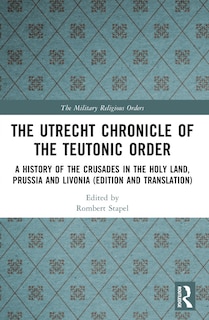 Front cover_The Utrecht Chronicle of the Teutonic Order