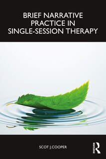 Front cover_Brief Narrative Practice in Single-Session Therapy