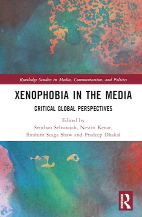 Xenophobia in the Media: Critical Global Perspectives