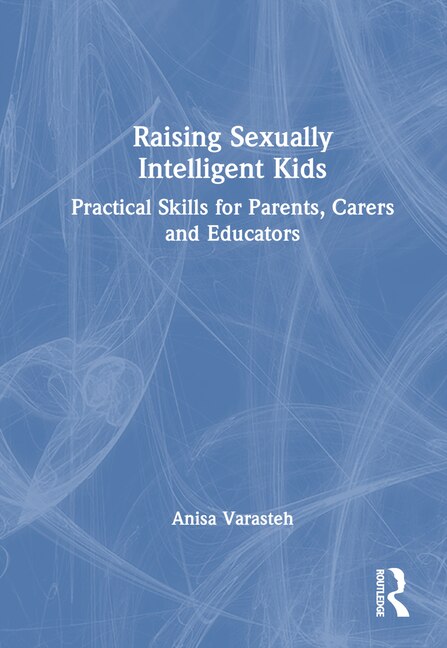 Front cover_Raising Sexually Intelligent Kids