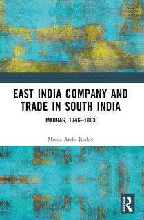 Front cover_East India Company and Trade in South India