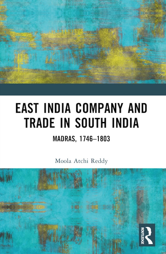 Front cover_East India Company and Trade in South India