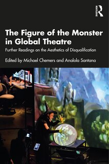 Front cover_The Figure of the Monster in Global Theatre