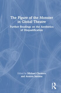 Front cover_The Figure of the Monster in Global Theatre