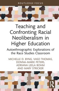 Couverture_Teaching and Confronting Racial Neoliberalism in Higher Education