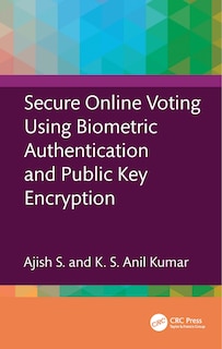 Front cover_Secure Online Voting Using Biometric Authentication and Public Key Encryption