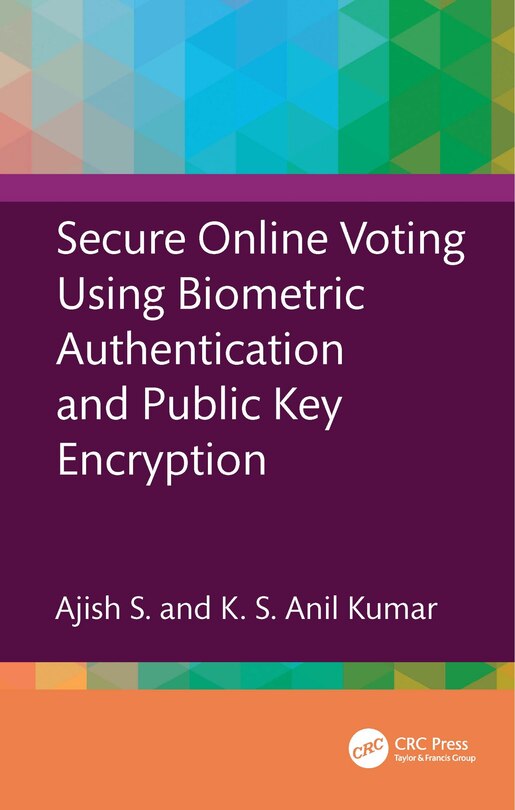 Front cover_Secure Online Voting Using Biometric Authentication and Public Key Encryption