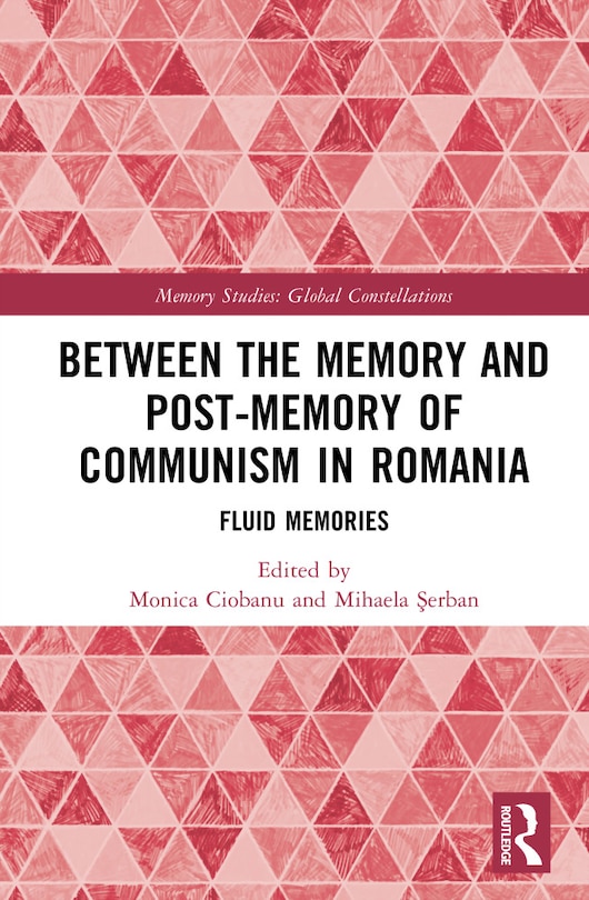 Front cover_Between the Memory and Post-Memory of Communism in Romania