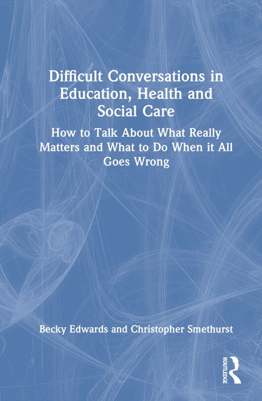 Front cover_Difficult Conversations in Education, Health and Social Care