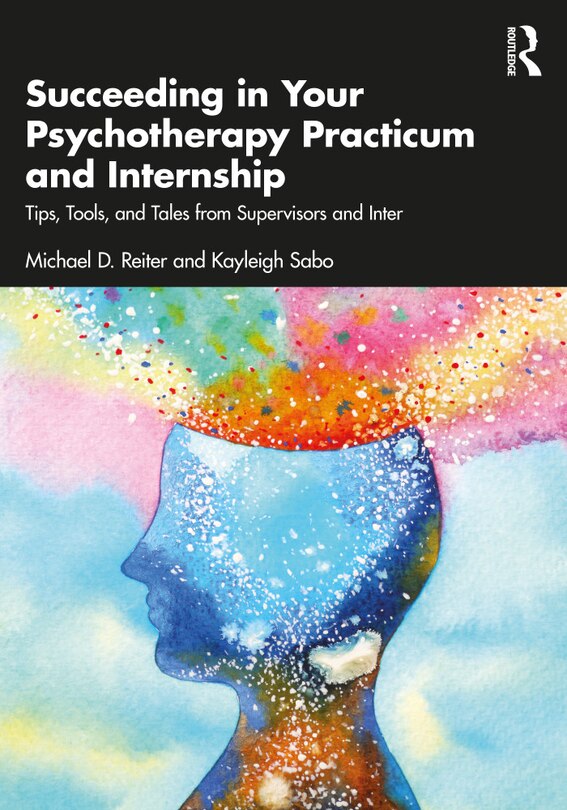 Front cover_Succeeding in Your Psychotherapy Practicum and Internship