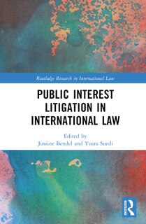 Front cover_Public Interest Litigation in International Law