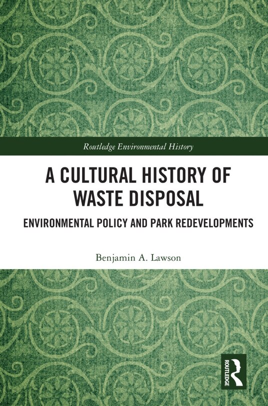 Front cover_A Cultural History of Waste Disposal