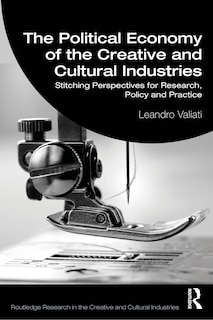 Front cover_The Political Economy of the Creative and Cultural Industries