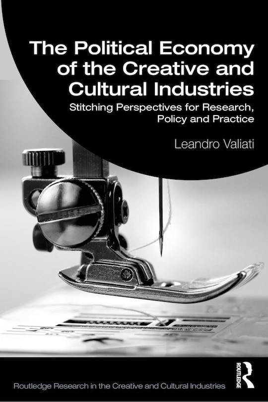 Front cover_The Political Economy of the Creative and Cultural Industries