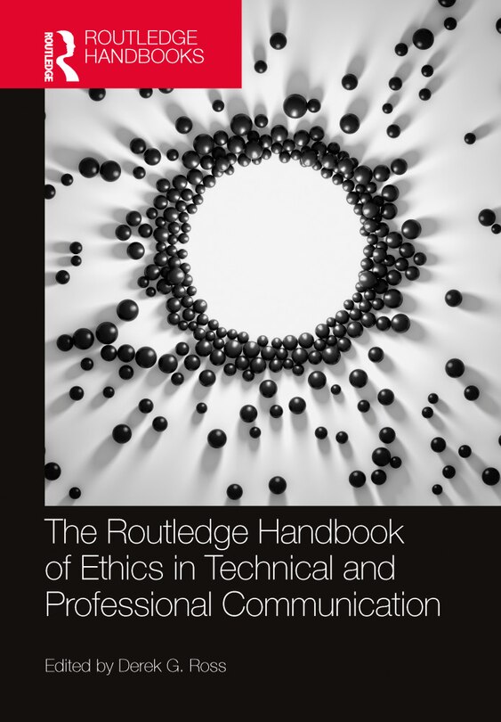 Front cover_The Routledge Handbook of Ethics in Technical and Professional Communication