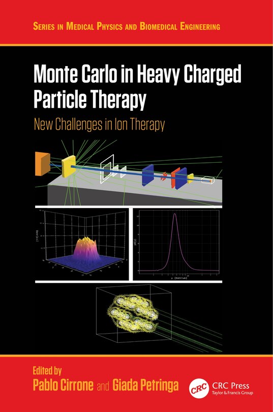 Front cover_Monte Carlo in Heavy Charged Particle Therapy