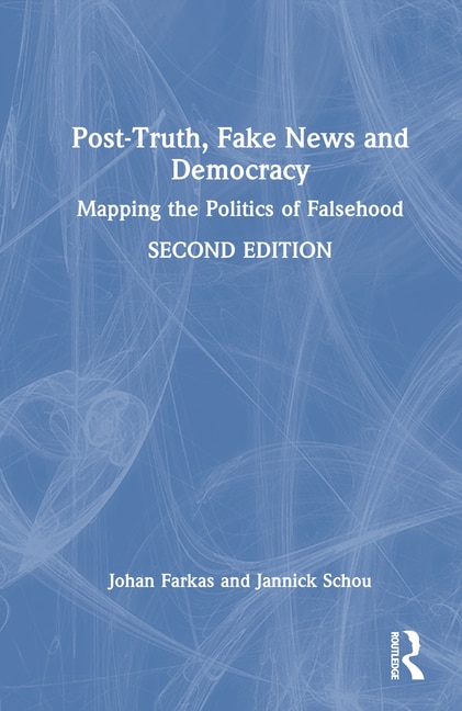 Front cover_Post-Truth, Fake News and Democracy