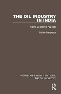 Front cover_The Oil Industry in India