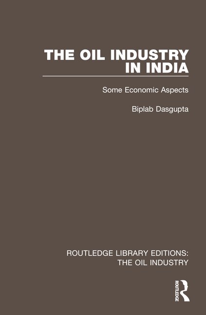 Front cover_The Oil Industry in India