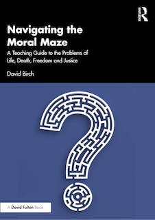 Front cover_Navigating the Moral Maze