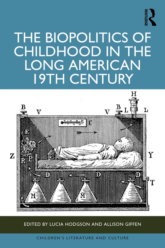 Front cover_The Biopolitics of Childhood in the Long American 19th Century