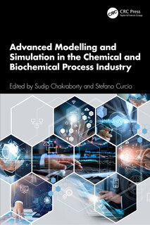 Front cover_Advanced Modelling and Simulation in the Chemical and Biochemical Process Industry