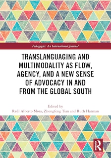 Couverture_Translanguaging and Multimodality as Flow, Agency, and a New Sense of Advocacy in and from the Global South