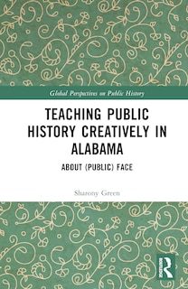 Front cover_Teaching Public History Creatively in Alabama