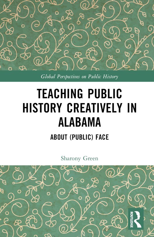 Front cover_Teaching Public History Creatively in Alabama