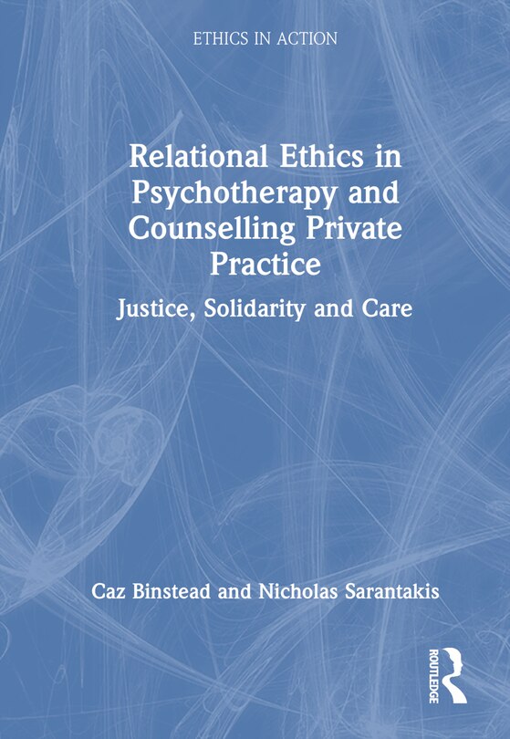 Front cover_Relational Ethics in Psychotherapy and Counselling Private Practice