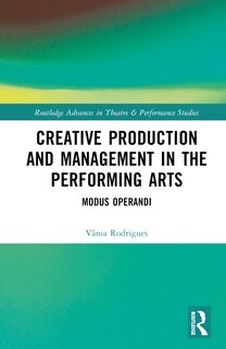 Front cover_Creative Production and Management in the Performing Arts