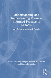 Front cover_Understanding and Implementing Trauma-informed Practice in Schools