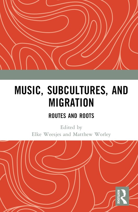 Front cover_Music, Subcultures and Migration