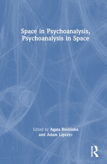 Couverture_Space in Psychoanalysis, Psychoanalysis in Space