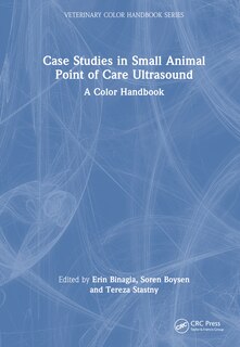 Front cover_Case Studies in Small Animal Point of Care Ultrasound