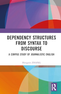 Couverture_Dependency Structures from Syntax to Discourse