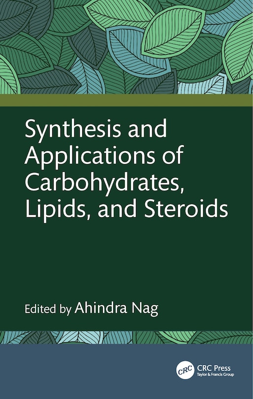 Front cover_Synthesis and Applications of Carbohydrates, Lipids, and Steroids