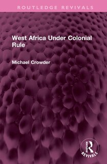 Front cover_West Africa Under Colonial Rule