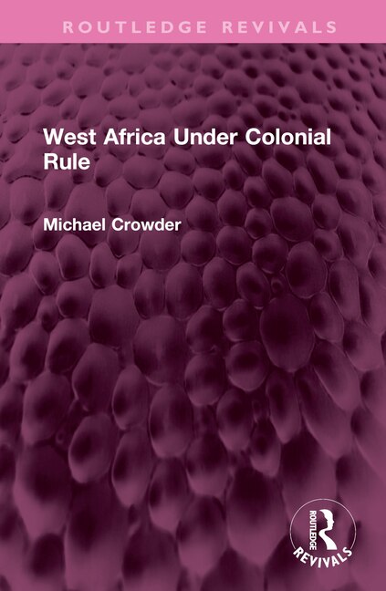 Front cover_West Africa Under Colonial Rule