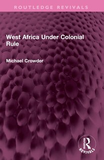 Front cover_West Africa Under Colonial Rule