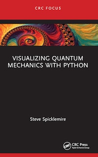 Front cover_Visualizing Quantum Mechanics with Python