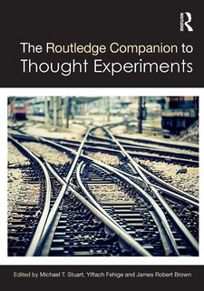 Couverture_The Routledge Companion to Thought Experiments