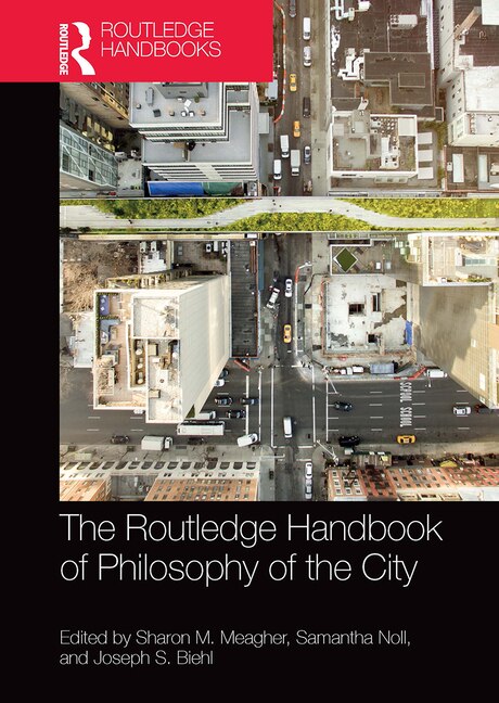 Front cover_The Routledge Handbook of Philosophy of the City