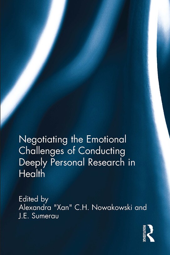 Couverture_Negotiating the Emotional Challenges of Conducting Deeply Personal Research in Health