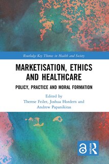 Couverture_Marketisation, Ethics and Healthcare