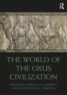 Front cover_The World of the Oxus Civilization