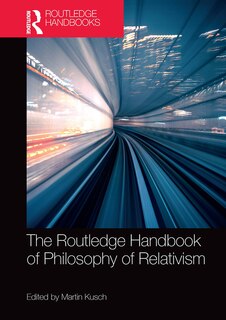 Front cover_The Routledge Handbook of Philosophy of Relativism