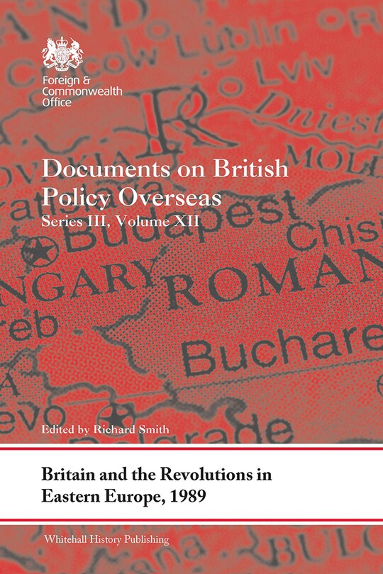 Front cover_Britain and the Revolutions in Eastern Europe, 1989